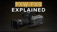 Sony PXW-FX9 - Explained & First Look