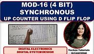 4 BIT Synchronous Up Counter Using D Flip Flop | Mod 16 synchronous UP Counter |Digital Electronics