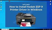 How to Install Kodak ESP 9 All-in-one Printer Driver on Windows 11, 10, 8, 7