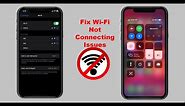 How to Fix All Wi-Fi Connecting Issue in All iPhone (13,12,11,X,8,7,6)