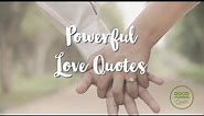 Powerful Love Quotes that Will Melt Your Heart