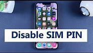 How To Disable SIM PIN On iPhone