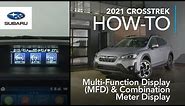 2021 Subaru Crosstrek – Multi-Function Display (MFD) and Combination Meter Display