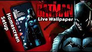 THE BATMAN 2022 - Live Wallpaper & Android setup - Customize your Homescreen - EP103 (DC Theme)