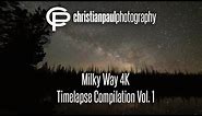 Milky Way 4K Timelapse Compilation Vol. 1