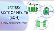 State of Health of battery | Battery SOH | Battery Management System