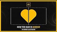 How to Draw In MIRROR in Adobe Illustrator - Vector Tutorial