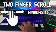 How To Fix Two Finger Scroll Not Working Windows 11