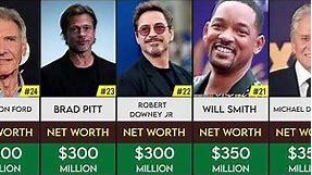 Top 50 Richest Actors in the World 2021