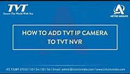 TVT || How to Add TVT IP Camera to TVT NVR