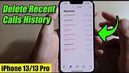 iPhone 13/13 Pro: How to Delete Recent Calls History