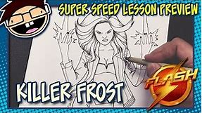 Lesson Preview: How to Draw KILLER FROST (The Flash) | Super Speed Time Lapse Art