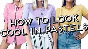 How To Wear Pastels (and still look cool!!)