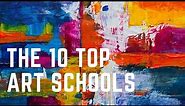 THE 10 TOP ART SCHOOLS IN THE UNITED STATES