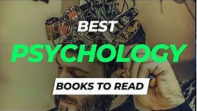 10 Best Psychology Books You Should Read | Exploring the Depths of the Psyche!