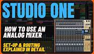 PRESONUS STUDIO ONE | How to Use an Analog Mixer | Routing & Connections