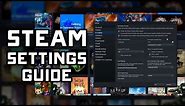 Steam Settings Guide - Complete Settings Panel Walkthrough / Explanation