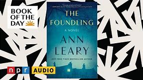 Women's rights are the subject of Ann Leary's novel 'The Foundling' | Book of the Day