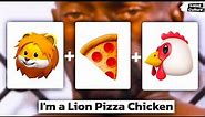 I'm a Lion Pizza Chicken meme
