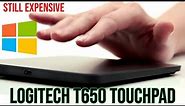 Logitech T650 in 2022, a touchpad you can't refuse ! $$$