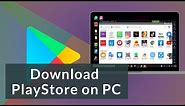 How to Get Google Play Store on PC or Laptop | Download Google Play Store Apps on Windows 10