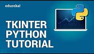 Tkinter Python Tutorial | Python GUI Programming Using Tkinter Tutorial | Python Training | Edureka