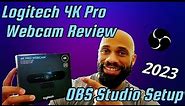 Logitech - 4K Pro Webcam Review | OBS Studio Setup