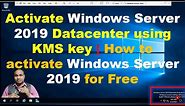 Activate Windows Server 2019 Datacenter using KMS key | How to activate Windows Server 2019 for Free