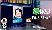 WhatsApp Web Video Call: How to Make Video Calls Via WhatsApp Web