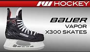 2017 Bauer Vapor X300 Skate Review