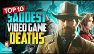 Top 10 SADDEST Video Game Deaths | Part 1 | BingeTv