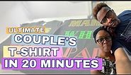 Create the Perfect Couple's T-Shirt in 20 Minutes (Beginner's Guide)