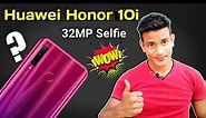 Huawei Honor 10i: Specifications, Features and Price in India - 32MP Selfie Powered Phone 🔥