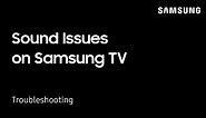 Troubleshooting sound issues on your Samsung TV | Samsung US