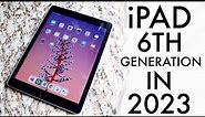 iPad 6th Generation In 2023! (Still Worth It?) (Review)