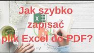 Jak szybko zapisać skoroszyt (lub arkusz) do PDF? ✅ - Porada 47 - Excel