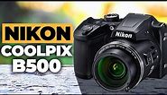 Is The Nikon Coolpix B500 Worth Buying?