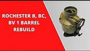 Rochester B BC BV 1 Barrel Carburetor Rebuild