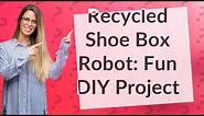 How Can I Create a Robot Using Recycled Shoe Boxes?