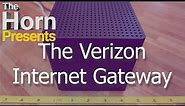 Unboxing the Verizon Internet Gateway