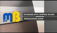 Roomline UPVC Skirting Board Installation Guide