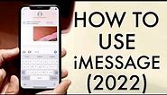 How To Use iMessage! (Complete Beginners Guide) (2022)