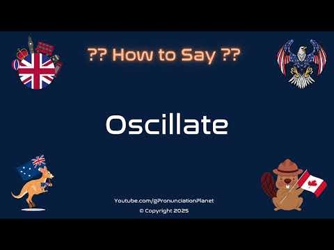 🔄 🎶 How to Pronounce Oscillate? (CORRECTLY) | Pronunciation Planet