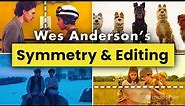 Wes Anderson Symmetry & Editing Techniques — 3 Ways Anderson Balances his Edits