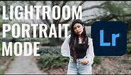 How to Use Lightroom Classic Portrait Mode