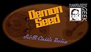 Sci-Fi Classic Review: DEMON SEED (1977)