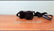 Sony Alpha a5000 Basic Tutorial and Review