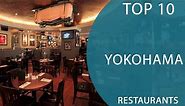 Top 10 Best Restaurants to Visit in Yokohama | Japan - English