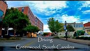 Greenwood, South Carolina - Driving Tour - (4K)