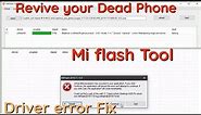 How To Use Mi flash tool and miui Rom Any Redmi device //Mi Flash Tool driver Can Not Install Fix